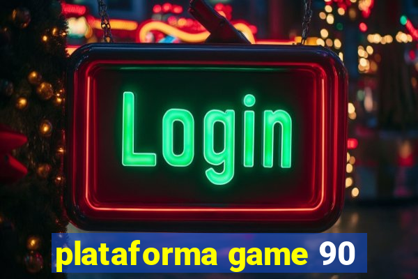 plataforma game 90